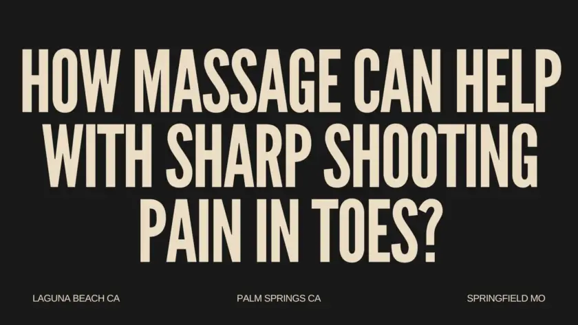 How Massage can help with Sharp Shooting Pain in Toes